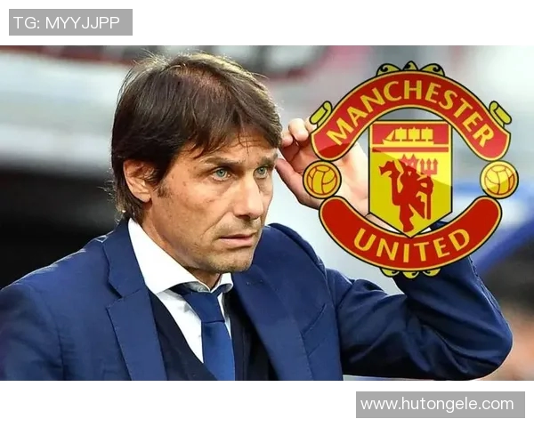 孔蒂执教下切尔西与曼联的巅峰对决回顾与分析